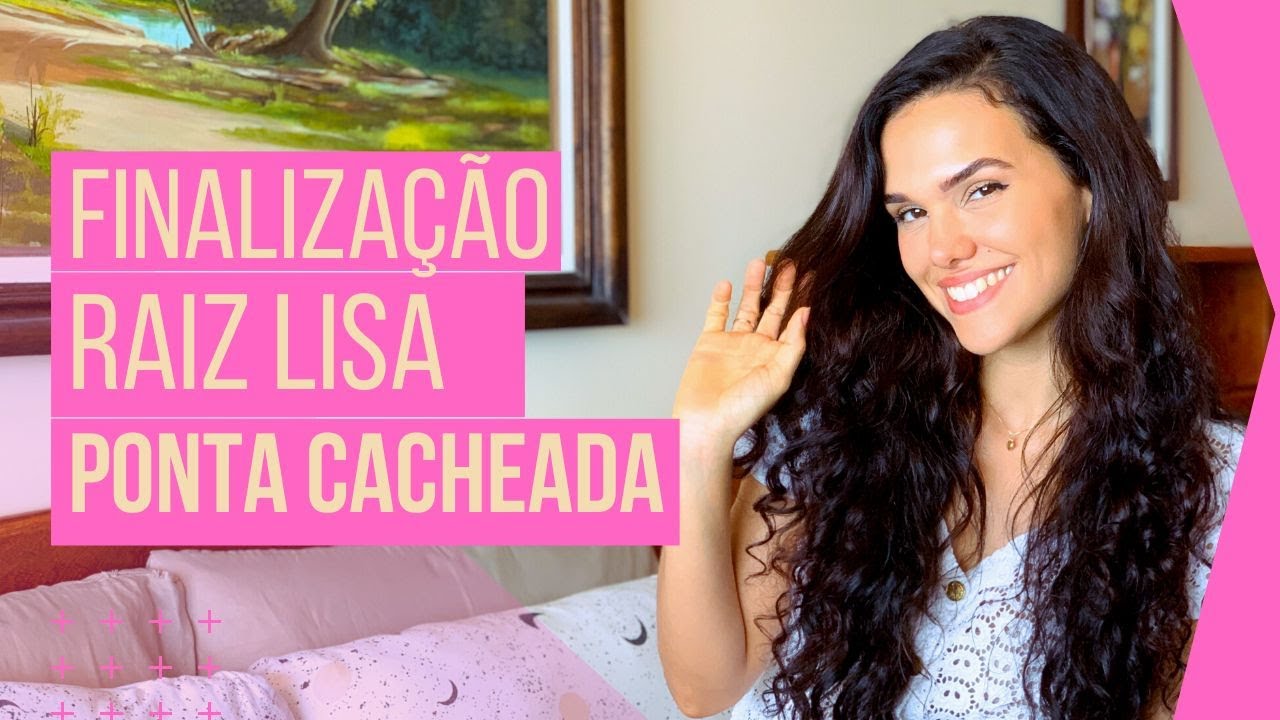 Finalização Raiz Lisa e Pontas Cacheadas! 2ABC 3A