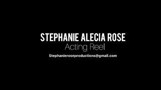 Stephanie Alecia Rose Acting Reel