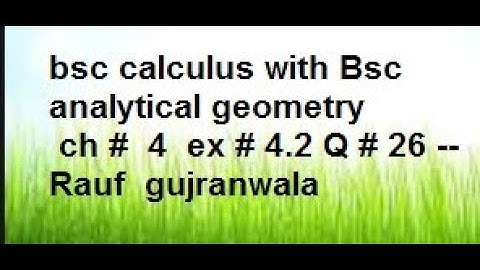 Bsc/bs hons  calculus with analytical geometry ch4 ex 4.2 q 26