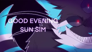 Good evening sun sim | animation meme | (FLASHING COLORS WARNING)