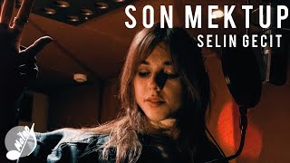 Selin Geçit - Son Mektup