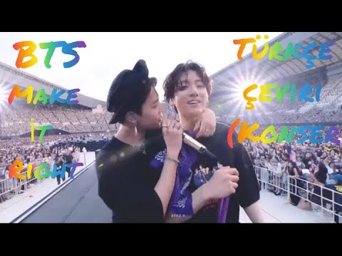 BTS - Make it Right (Türkçe Çeviri) // Konser