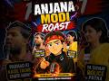 Anjana Modi Roast