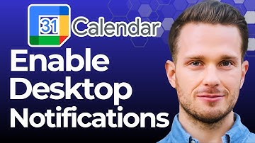 How to Enable Google Calendar Desktop Notifications