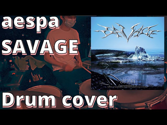 aespa - Savage [Drum Cover] class=