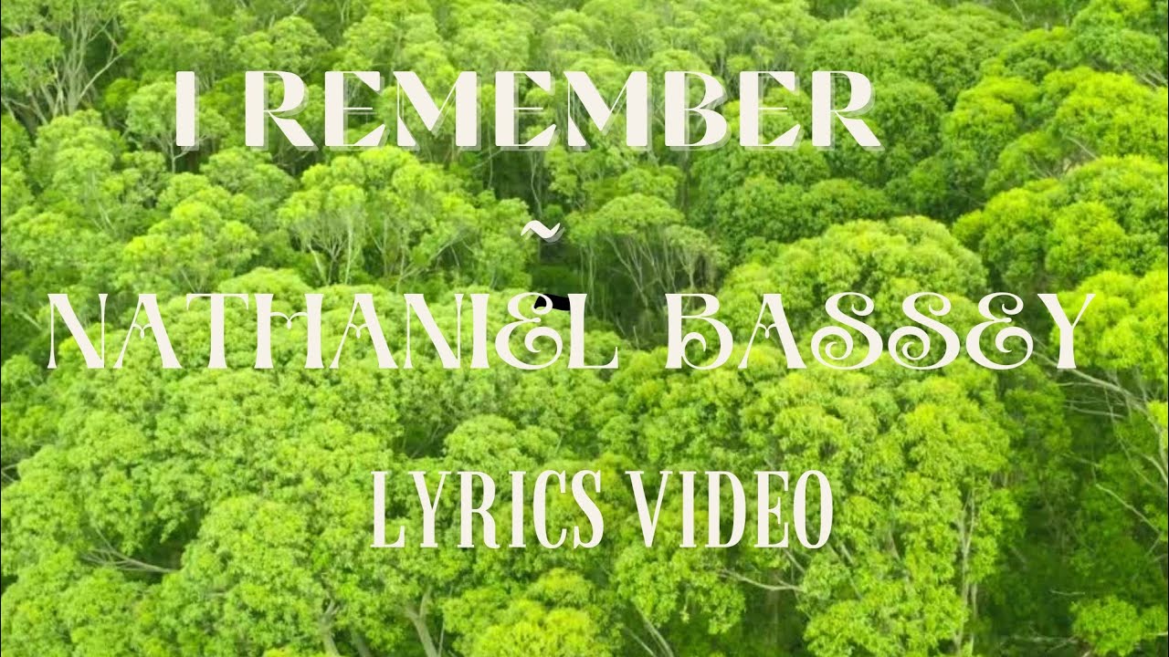 I Remember Lyrics Nathaniel Bassey YouTube