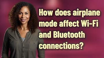 How does airplane mode affect Wi-Fi and Bluetooth connections?