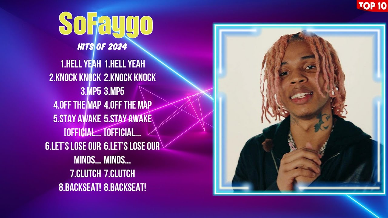 SoFaygo Greatest Hits 2024Collection - Top 10 Hits Playlist Of All Time