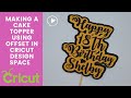 HOW TO: Make a Cake Topper with the NEW Offset Tool in Cricut Design Space- Start to Finish Tutorial