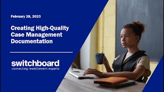 Creating HighQuality Case Management Documentation