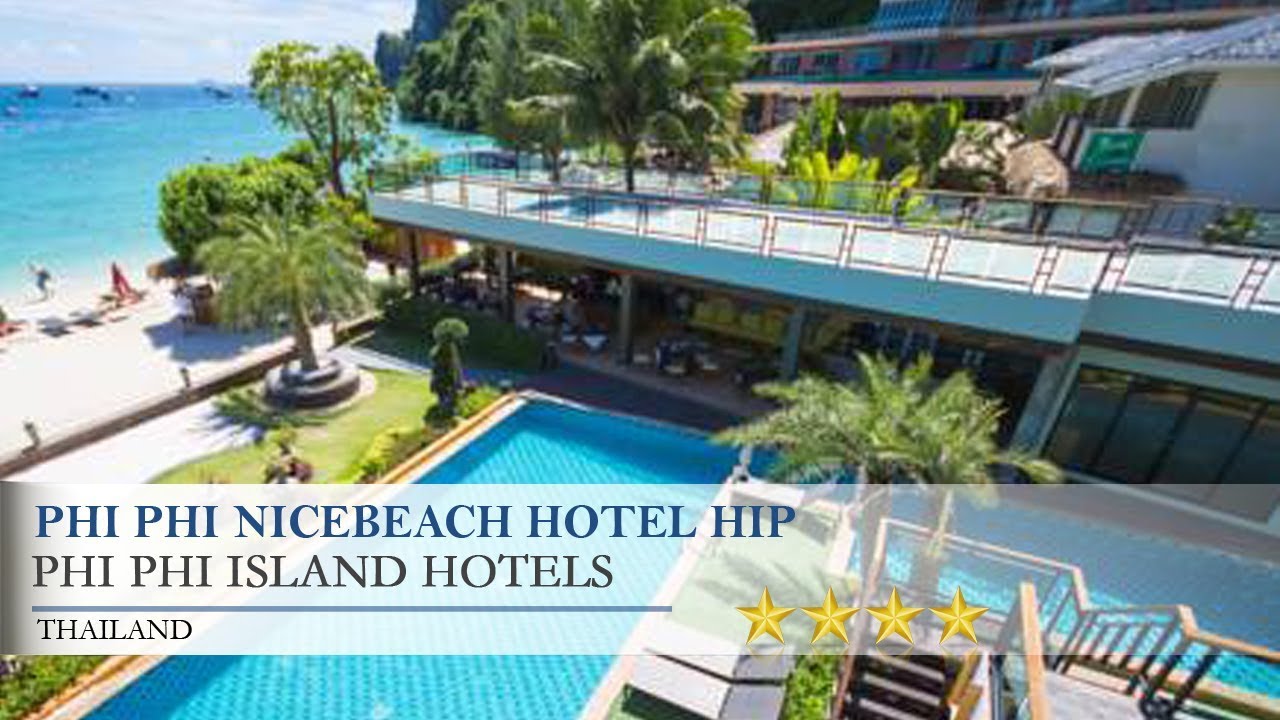 Phi Phi Nicebeach Hotel Hip – Phi Phi Island Hotels, Thailand | ข้อมูลล่าสุดเกี่ยวกับphi phi nice beach hotel hip