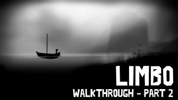 LIMBO - Walkthrough: Part 2