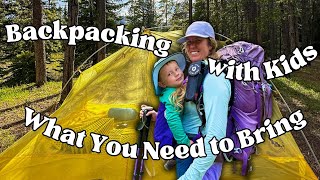 Backpacking with Kids | What You Need to Bring