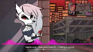 [Nightcore] - Blacklite District - Falling 🍪💖💖