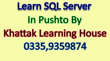 online classes Learn SQL Server In Pushto Part 6 By Khattak Learning House
