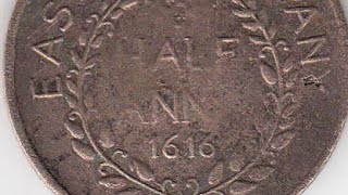 will east India Company Half Anna 1616 Coin and 1835 coins