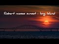 The Most Beautiful Sunset You’ve Ever Seen