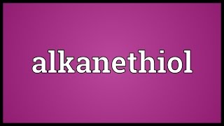 Alkanethiol Meaning