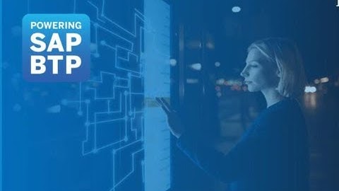 SAP Business Technology Platform – An introduction