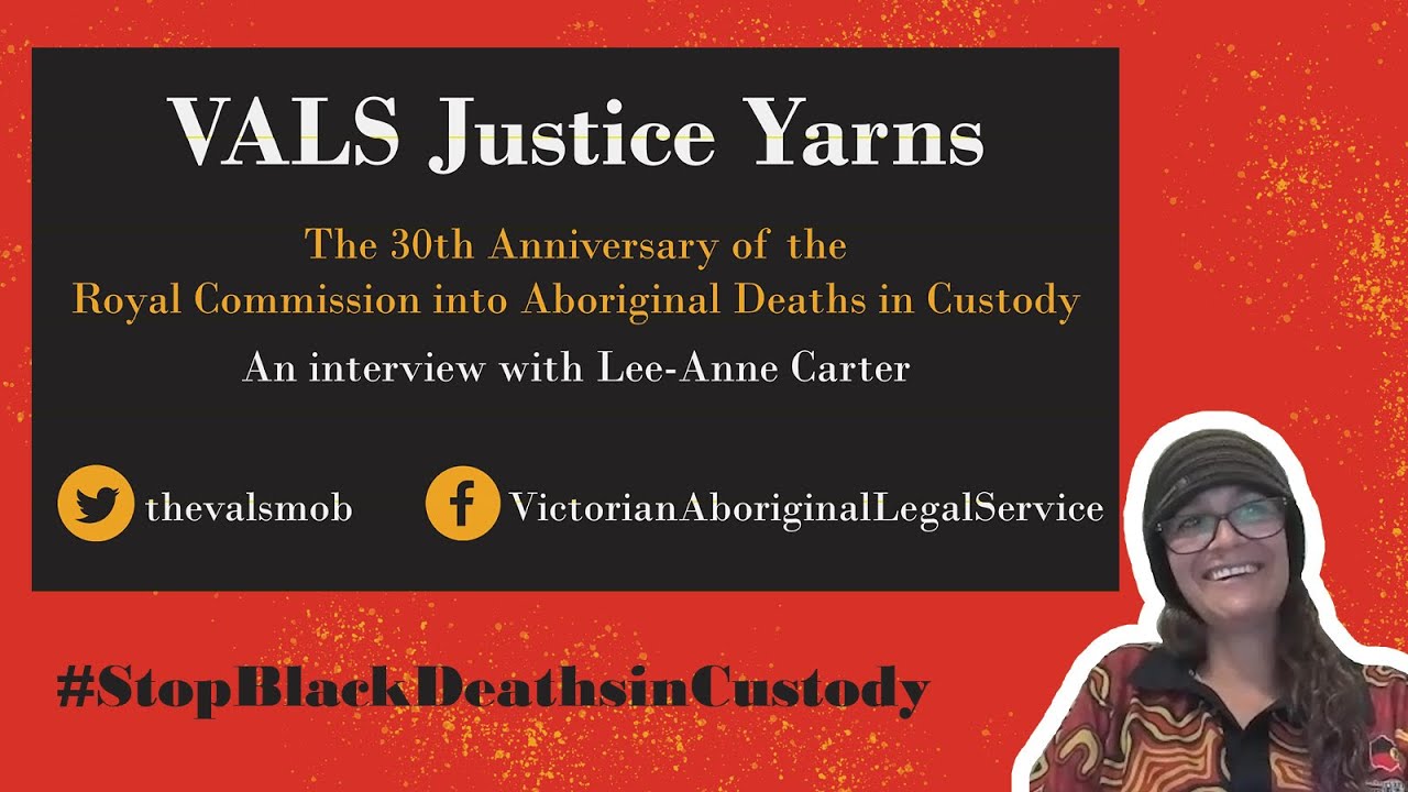VALS Justice Yarns Podcast - RCIADIC 30th Anniversary chat with Lee-Anne Carter