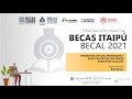 Charla informativa "Becas Itaipú, Becal 2021"