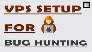 How to setup DigitalOcean VPS | VPS Setup for Bug Hunting