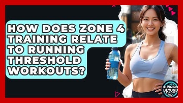 How Does Zone 4 Training Relate To Running Threshold Workouts? - Running Beyond Limits