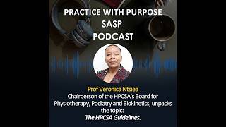 Practice with Purpose - HPCSA Guidelines with Prof Veronica Ntsiea