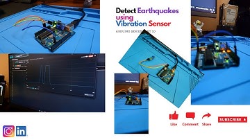 Detect Earthquakes Using Vibration Sensors || Arduino Series Part 10