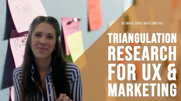 Triangulation Research For UX & Marketing