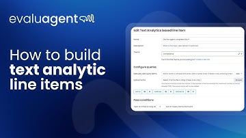How to Build Text Analytic Line Items on EvaluAgentCX