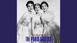 Video thumbnail of "The Paris Sisters - I Love How You Love Me (Remastered)"