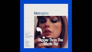 Taylor Swift - Bigger Than The Whole Sky (Official HD Audio)