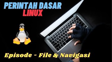Perintah Dasar Linux - File dan Navigasi