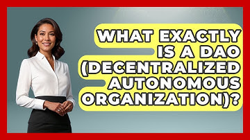 What Exactly Is A DAO (Decentralized Autonomous Organization)? - Learn About Libertarianism