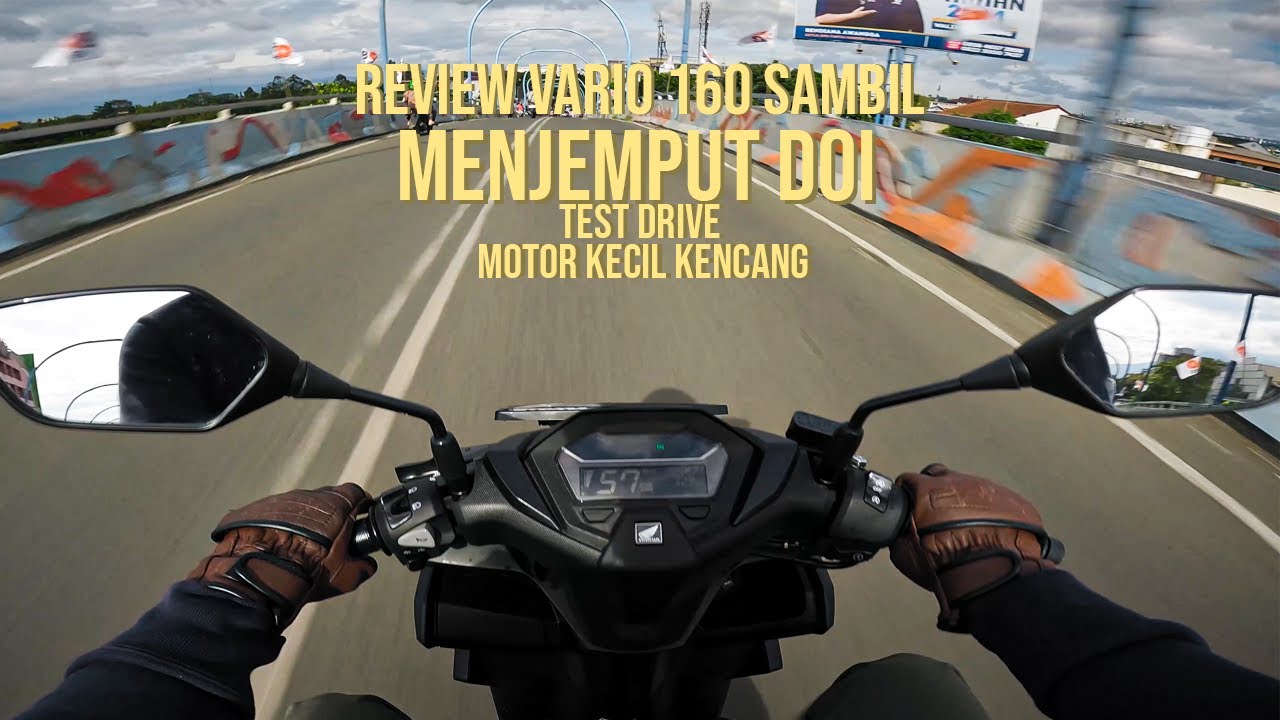 MENJEMPUT DOI DENGAN VARIO 160 | REVIEW