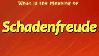 What is the Meaning of Schadenfreude