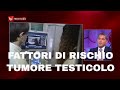 Tumore Testicolo-Fattori di Rischio-Centro Andrologico Italia-Centro Tumori Italia-Andrologo Roma-