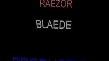 RAEZOR BLAEDE INTRO
