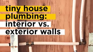 Tiny House Plumbing Update: Interior vs. Exterior Walls by actually tiny 11,392 views 4 years ago 3 minutes, 18 seconds