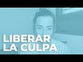 ¿QUÉ ES PERDONAR? | El Camino De Liberar La Culpa De La Mente - Carla Delgado