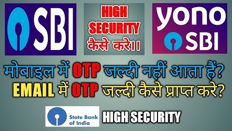 SBI OTP Not Received Solution | SBI OTP On Email | Register/Update Email ID | High Security Options|