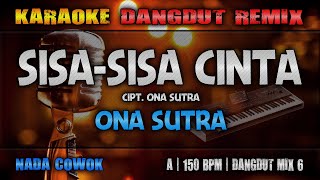 SISA-SISA CINTA (Nada Cowok) - Ona Sutra | RoNz Karaoke Dangdut Remix Resimi