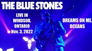 THE BLUE STONES “Dreams on Me”, “Oceans”  Olde Walkerville Theatre, Windsor, Ontario on Nov. 3, 2022