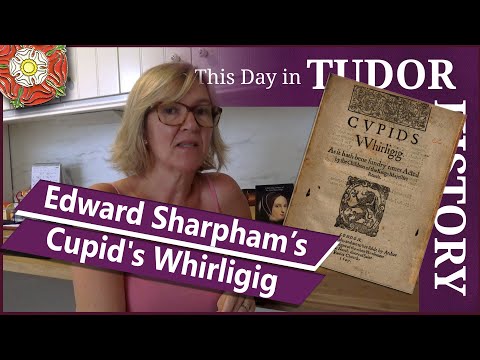 July 22 - Playwright Edward Sharpham and his Cupid's Whirligig