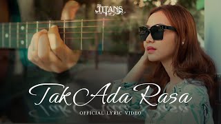 The TITANS - Tak Ada Rasa (Official Lyric Video)