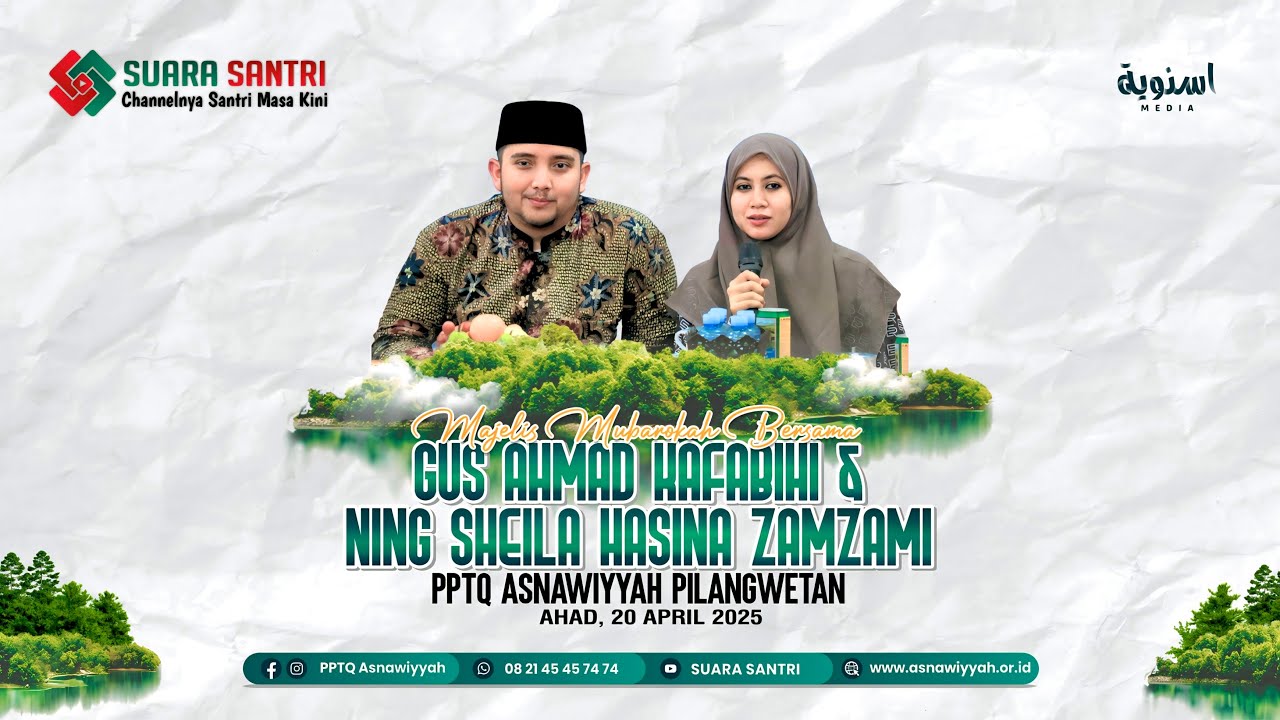 WEJANGAN & MOTIVASI DARI GUS AHMAD KAFA BIHI DAN NING SHEILA HASINA ZAMZAMI LIRBOYO