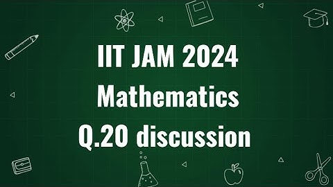 IIT JAM 2024 Mathematics solution | Q.20 | Maths with IITIANS