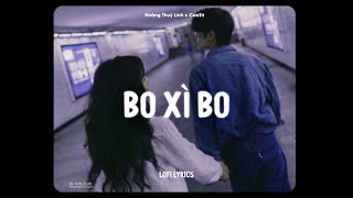 Bo Xì Bo (Lofi Ver.) - Hoàng Thuỳ Linh x CaoTri