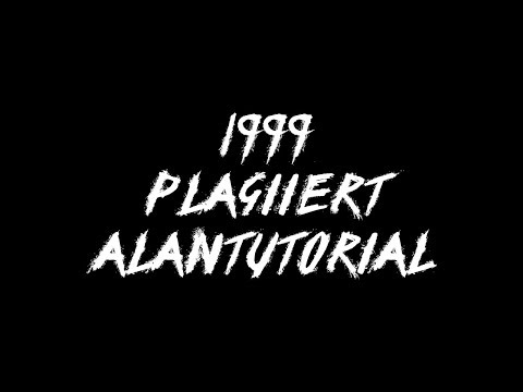 1999 plagiiert alantutorial